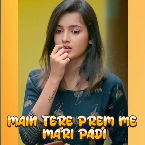 Main Tere Prem Me Mari Padi Master Satbir Singh MP3 Download