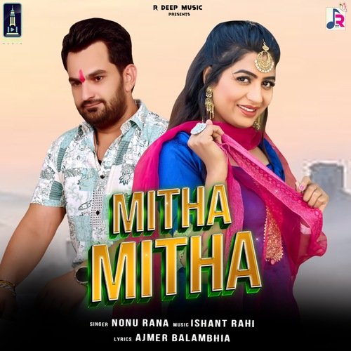 Mitha Mitha Nonu Rana MP3 Download