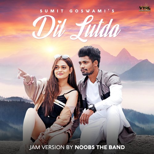Dil Lutda (Jam Version) Noobs The Band MP3 Download