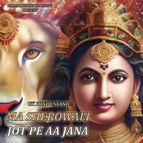 MA SHEROWALI JOT PE AA JANA UK HINDUSTANI MP3 Download