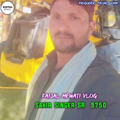 Sakir Singer Sr 9750 FAIJAL MEWATI VLOG MP3 Download