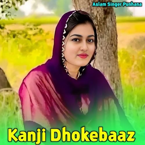Kanji Dhokebaaz Aslam Singer Punhana MP3 Download