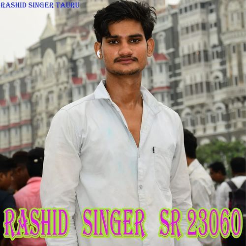 RASHID SINGER SR 23060 Rashid Singer Tauru MP3 Download