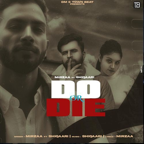 Do or Die Mirzaa MP3 Download