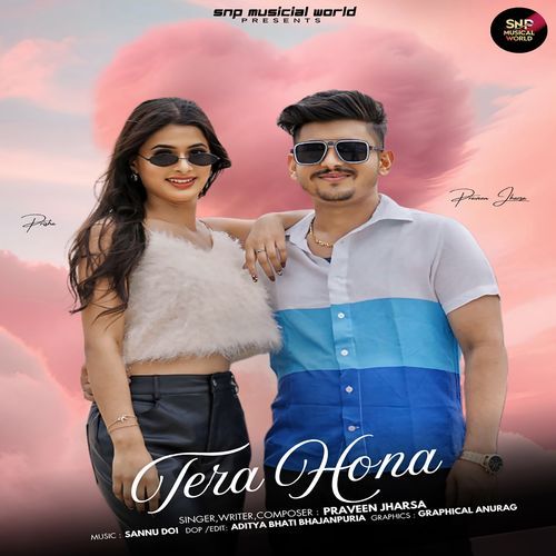 Tera Hona (feat. Praveen Jharsa, Prisha) Praveen Jharsa MP3 Download