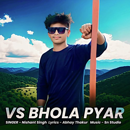 Vs Bhola Pyar Nishant Singh MP3 Download