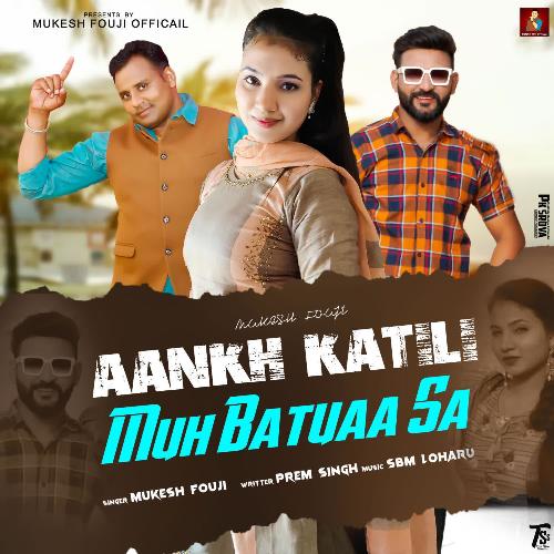 Aankh Katili Muh Batua Sa Mukesh Foji MP3 Download