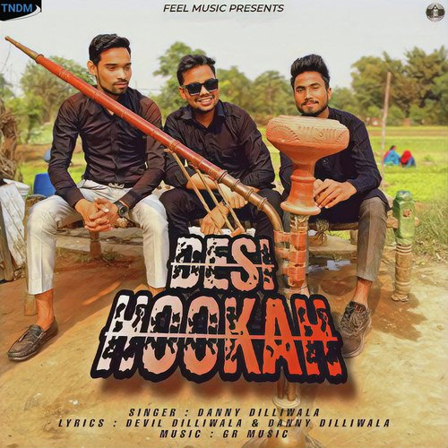 Desi Hookah Danny Dilliwala MP3 Download