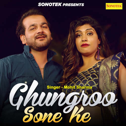 Ghungroo Sone Ke Mohit Sharma MP3 Download