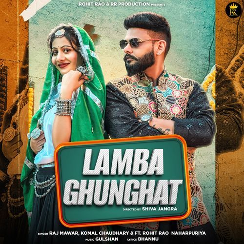 Lamba Ghunghat Raj Mawar MP3 Download