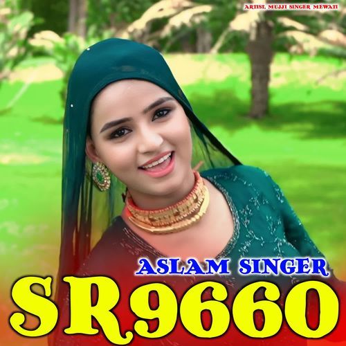 Aslam Singer Sr9660 MUJJI SINGER MEWATI MP3 Download
