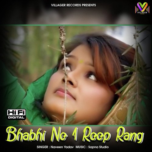 Bhabhi No 1 Roop Rang Naveen Yadav MP3 Download