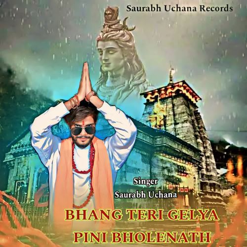 Bhang Teri Gelya Pini Bholenath Saurabh Uchana MP3 Download