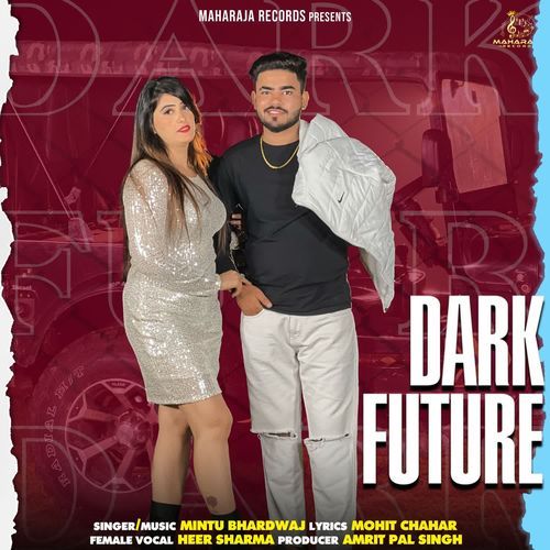 Dark Future Mintu Bhardwaj MP3 Download