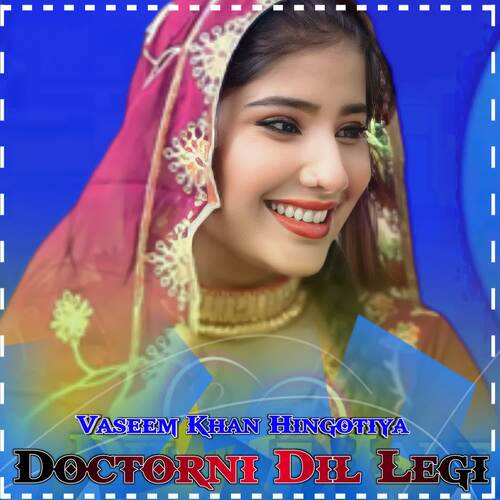 Doctorni Dil Legi Vaseem Khan Hingotiya MP3 Download
