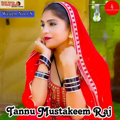 Tannu Mustakeem Raj Waseem Noor X MP3 Download