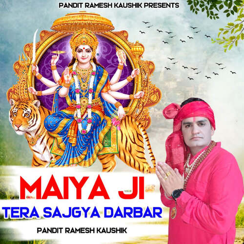 Maiya Ji Tera Sajgya Darbar Pandit Ramesh Kaushik MP3 Download