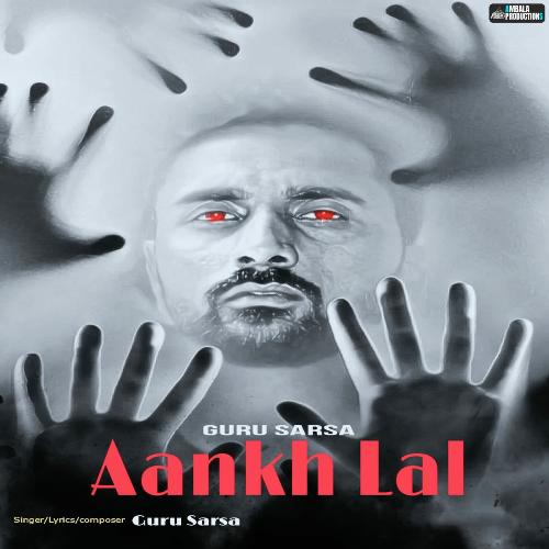 Aankh Lal Guru Sarsa MP3 Download