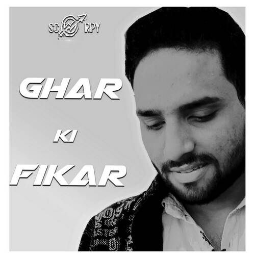 Ghar Ki Fikar Scorpy MP3 Download