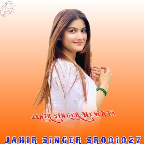 JAHIR SINGER SR001027 JAHIR SINGER MEWATI MP3 Download