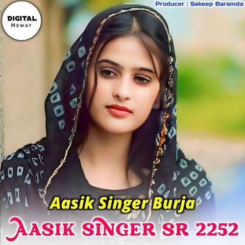 Aasik Singer SR 2252 Aasik Singer Burja MP3 Download