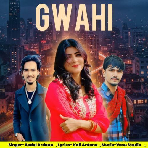GWAHI Badal ardana MP3 Download