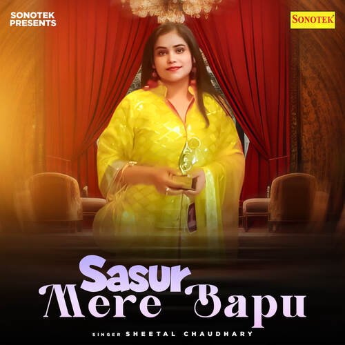Sasur Mere Bapu Sheetal Chaudhary MP3 Download