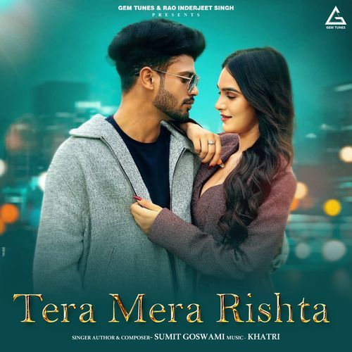 Tera Mera Rishta Sumit Goswami MP3 Download