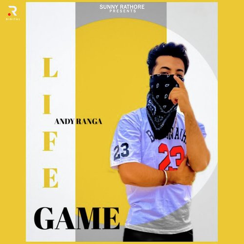 Life Game Andy Ranga MP3 Download
