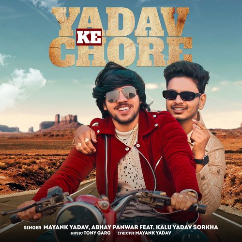 Yadav Ke Chore Mayank Yadav MP3 Download