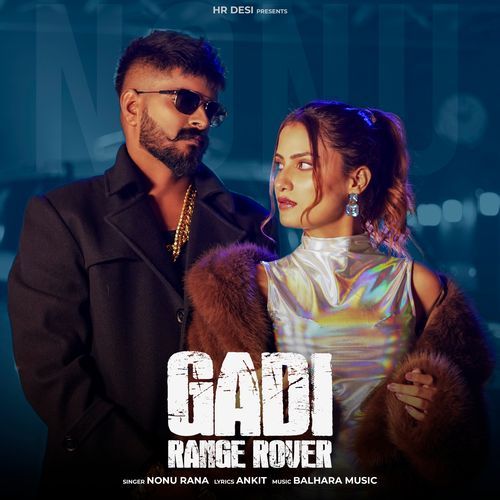 Gadi Range Rover Nonu Rana MP3 Download