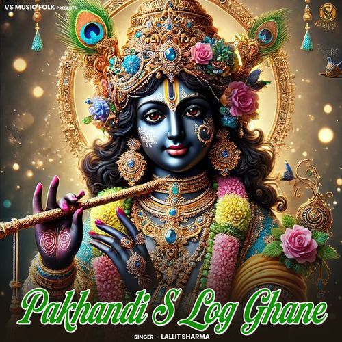Pakhandi S Log Ghane Lallit Sharma MP3 Download