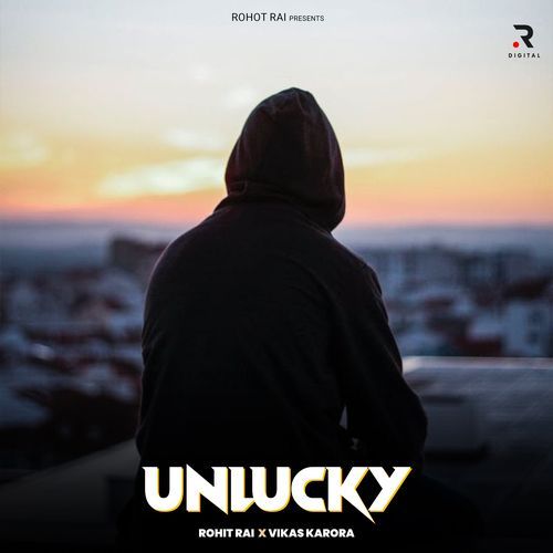 Unlucky Rohit Rai MP3 Download