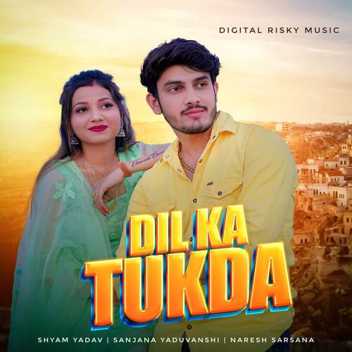 Dil Ka Tukda Shyam Yadav MP3 Download
