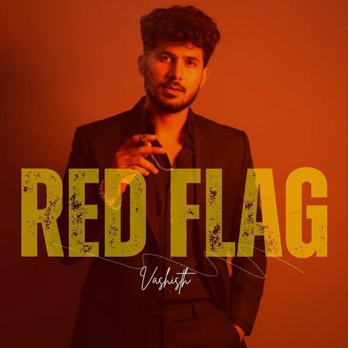 Red Flag Vashisth MP3 Download