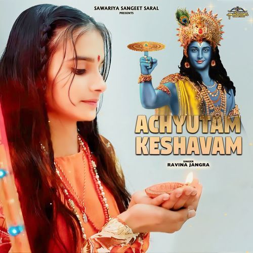 Achyutam Keshavam Ravina Jangra MP3 Download