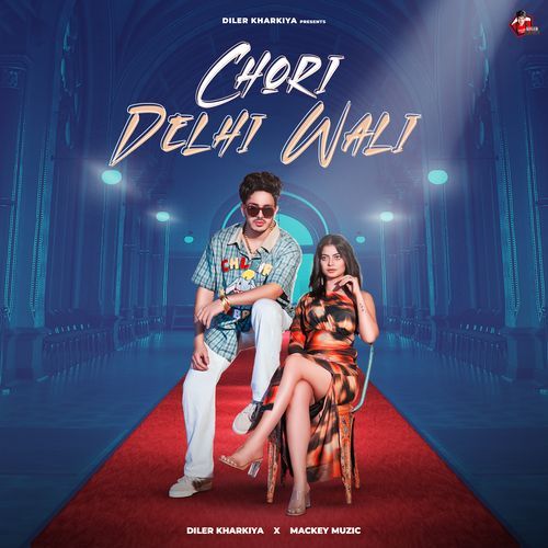 Chori Delhi Wali Mackey Muzic MP3 Download
