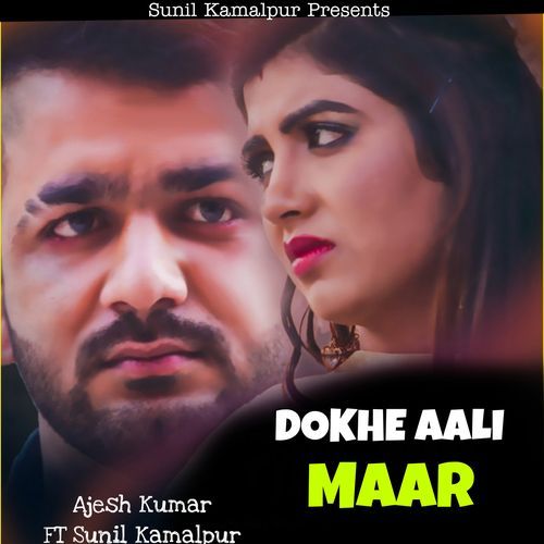 Dokhe Aali Maar Ajesh Kumar MP3 Download