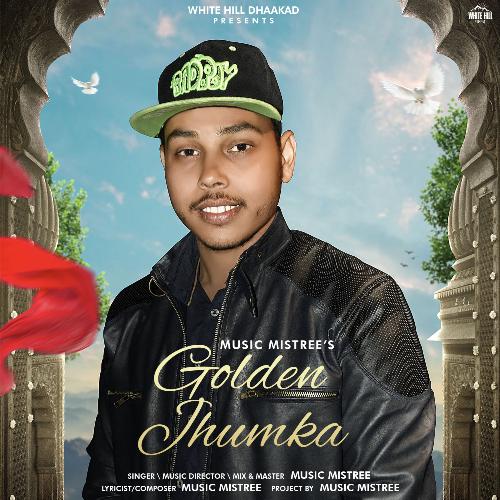 Golden Jhumka Music Mistree MP3 Download
