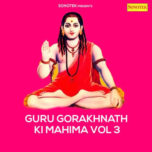 Guru Gorakhnath Ki Mahima, Vol. 3