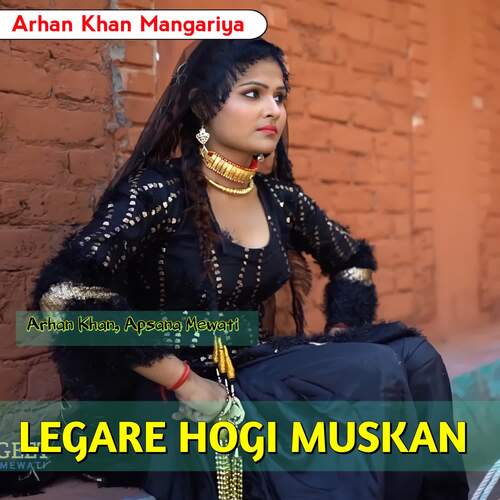 Legare Hogi Muskan Arhan Khan MP3 Download