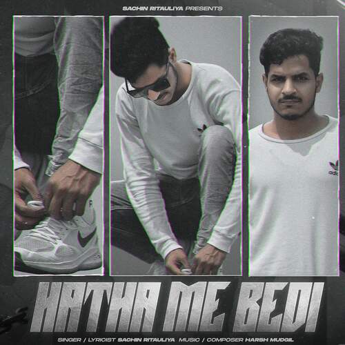 Hatha Me Bedi Sachin Ritauliya MP3 Download