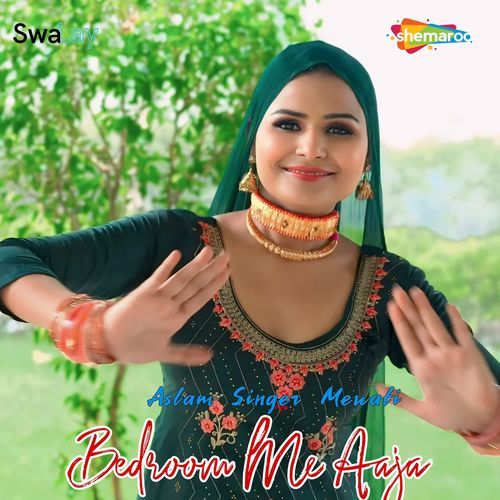 Bedroom Me Aaja Aslam Singer Mewati MP3 Download