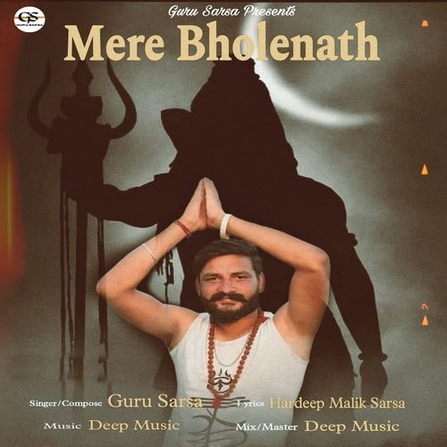 Mere Bholenath Guru Sarsa MP3 Download