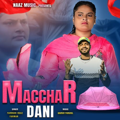 Macchardani Farmani Naaz MP3 Download