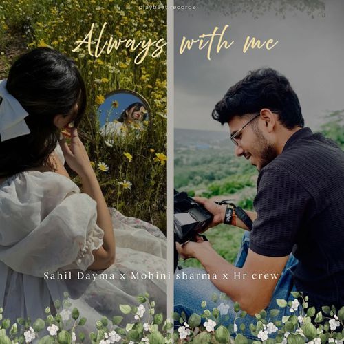 Always With Me Sahil Dayma &amp; Mohini Sharma MP3 Download