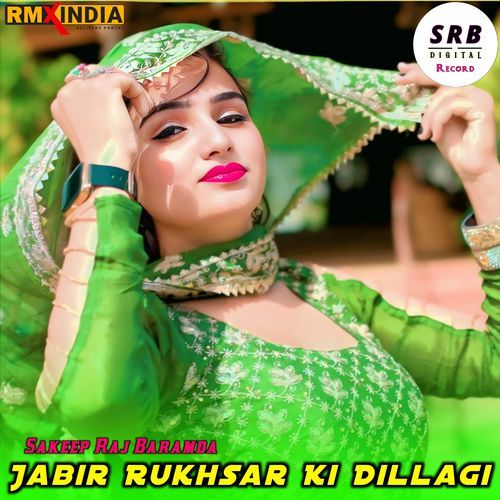 Jabir Rukhsar Ki Dillagi Sakeep Raj Baramda MP3 Download