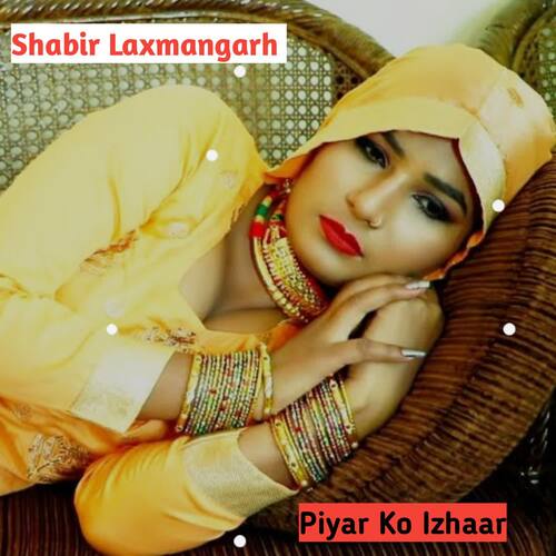 Piyar Ko Izhaar Shabir Laxmangarh MP3 Download