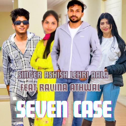 Seven Case Ashish lehri aala MP3 Download