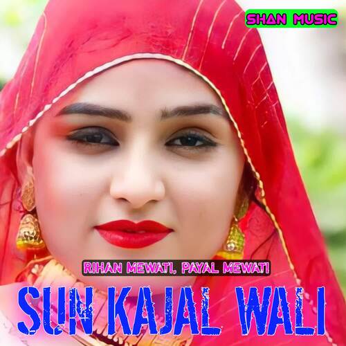 Sun Kajal Wali Rihan Mewati MP3 Download